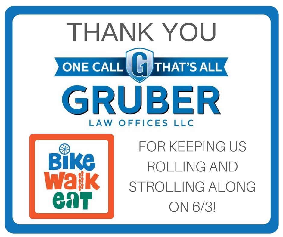 Thank you Gruber Law Offices for keeping us rolling and strolling along on 6/3!